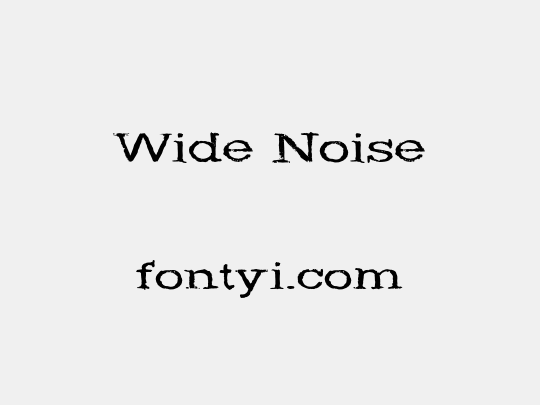 Wide Noise