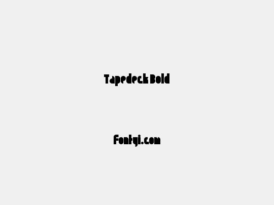 Tapedeck Bold