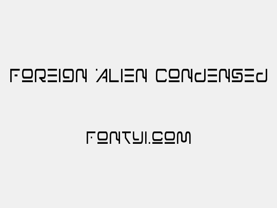 Foreign Alien Condensed