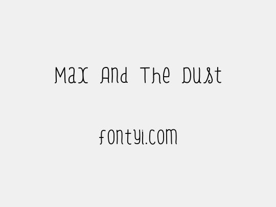 Max And The Dust