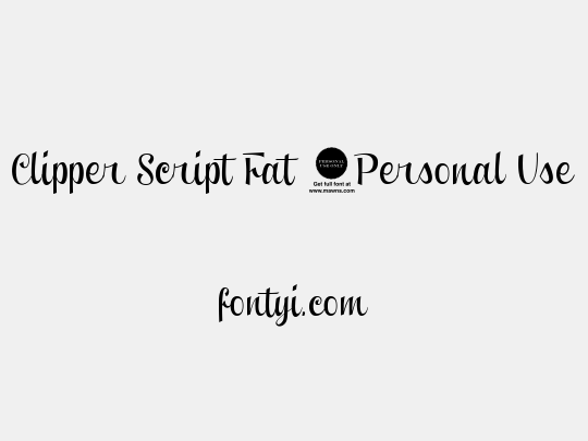 Clipper Script Fat (Personal Use)