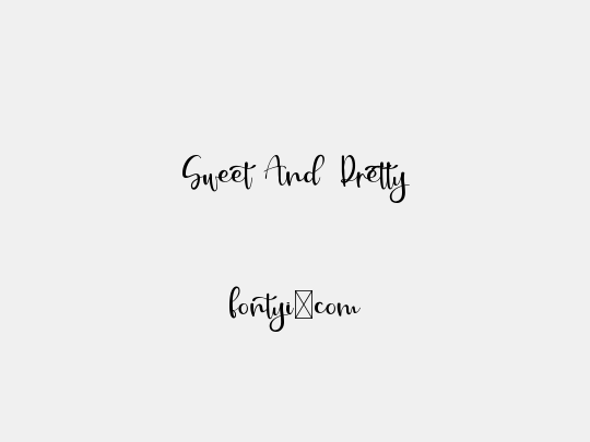 Sweet And  Pretty