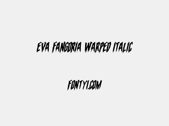 Eva Fangoria Warped Italic