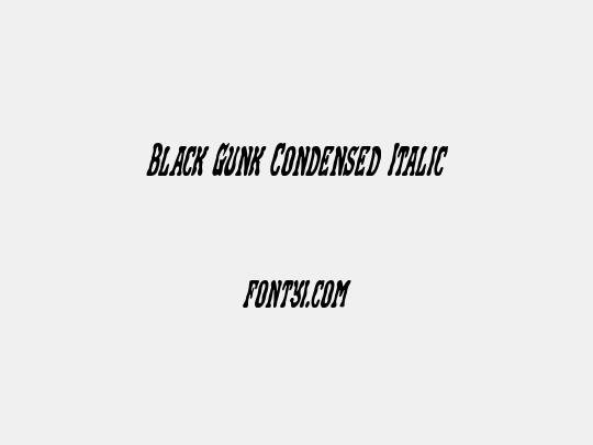 Black Gunk Condensed Italic