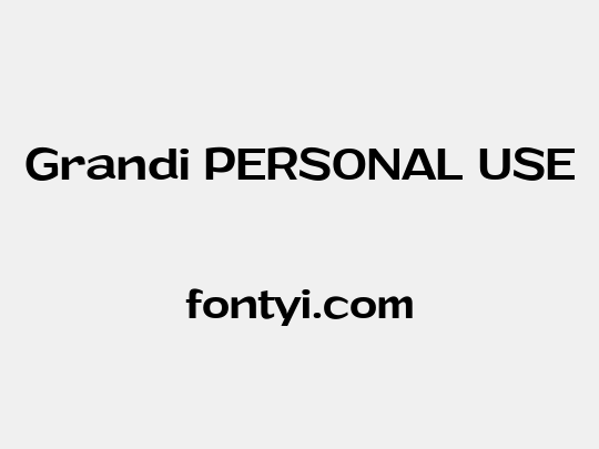 Grandi PERSONAL USE