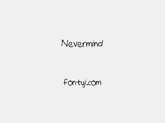 Nevermind
