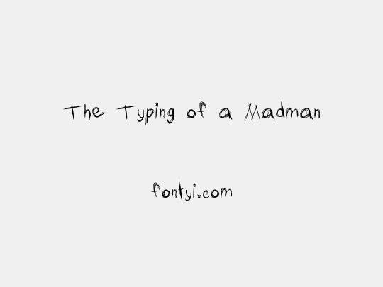 The Typing of a Madman