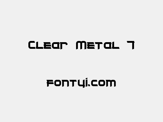 Clear Metal 7