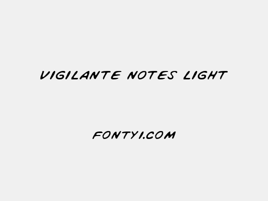 Vigilante Notes Light