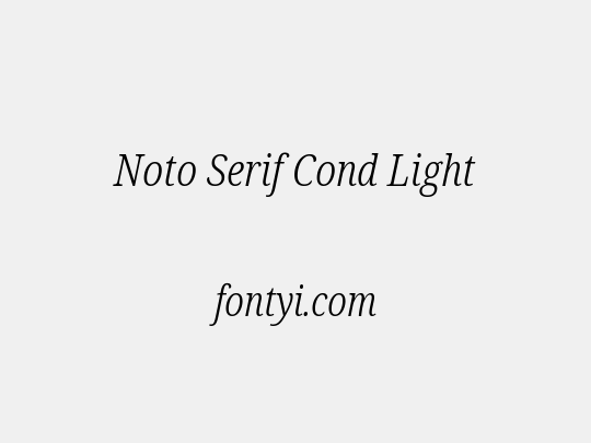 Noto Serif Cond Light