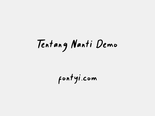 Tentang Nanti Demo