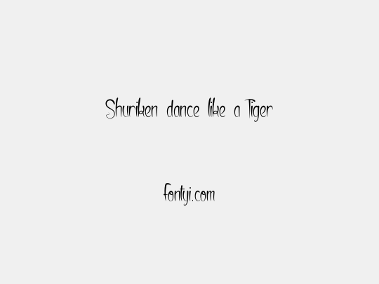 Shuriken dance like a Tiger