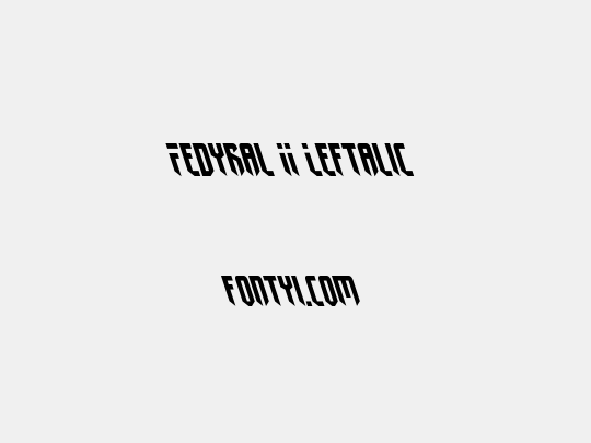 Fedyral II Leftalic