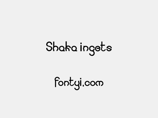 Shaka ingets