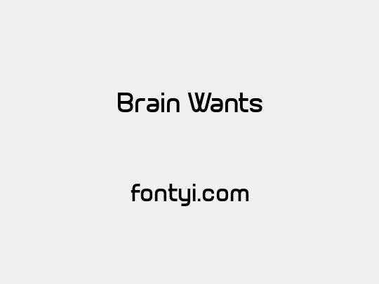 Brain Wants