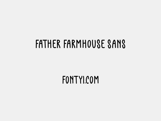 Father Farmhouse Sans