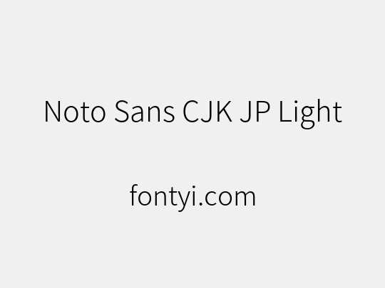 Noto Sans CJK JP Light