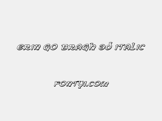 Erin Go Bragh 3D Italic