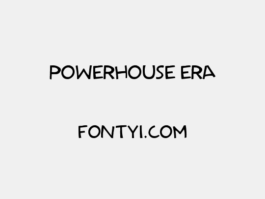 Powerhouse Era