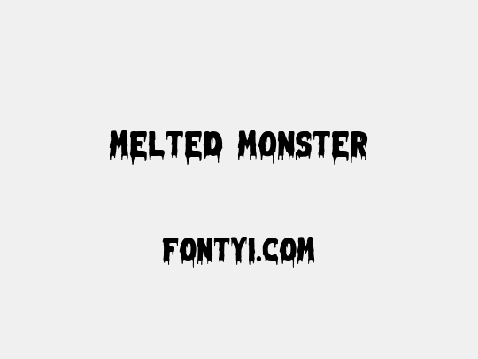 Melted Monster