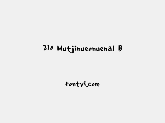 210 Mutjinueonuenal B