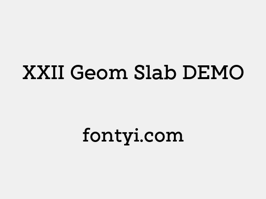 XXII Geom Slab DEMO