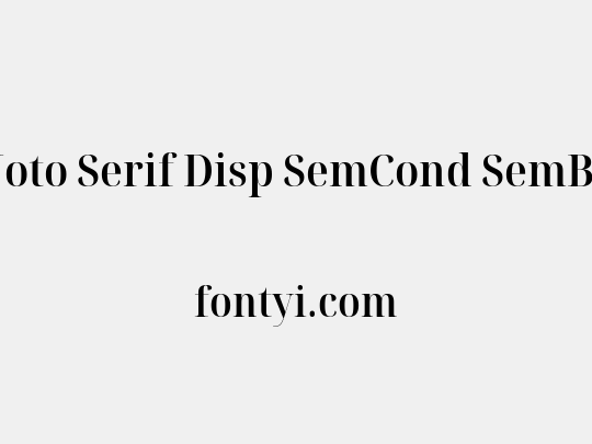 Noto Serif Disp SemCond SemBd