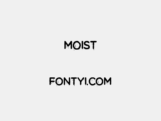 Moist