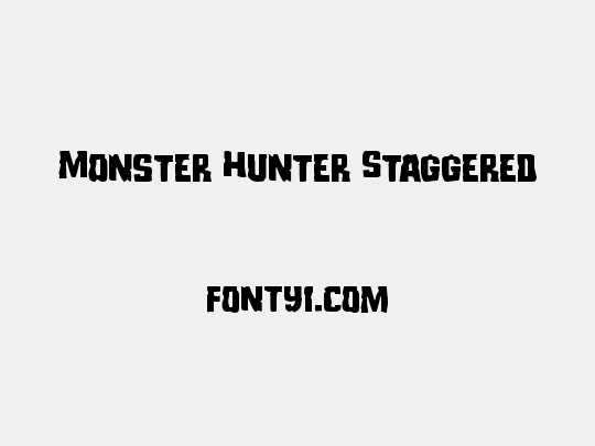Monster Hunter Staggered