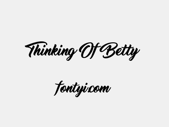 Thinking Of Betty