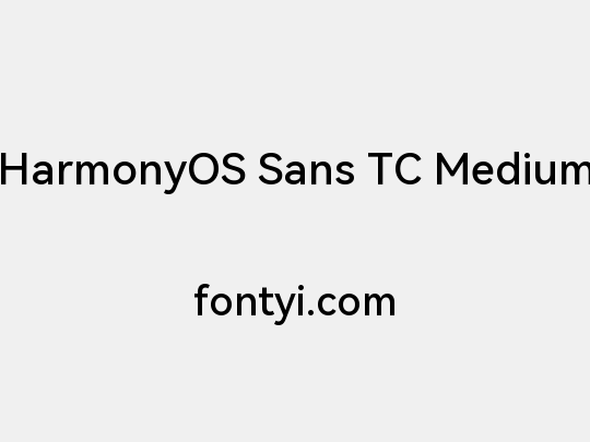 HarmonyOS Sans TC Medium