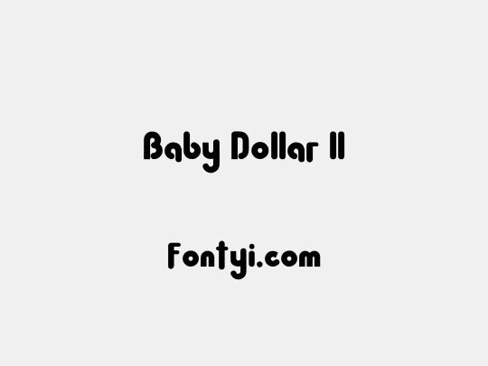 Baby Dollar ll