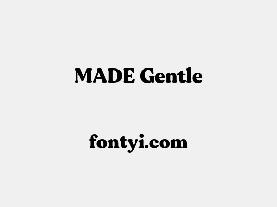 MADE Gentle