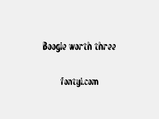 Boogie worth three