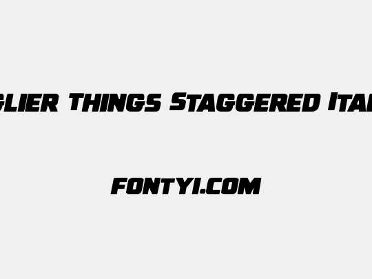 Uglier Things Staggered Italic