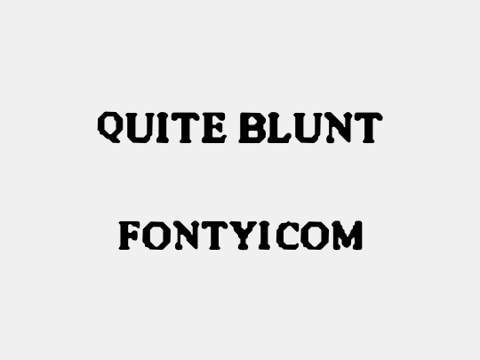 Quite Blunt