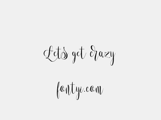 Lets get crazy