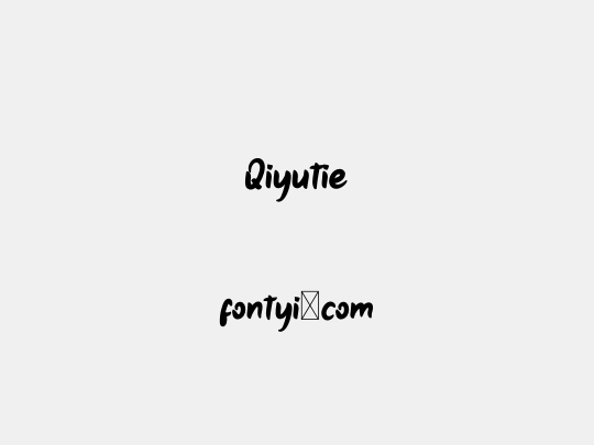 Qiyutie