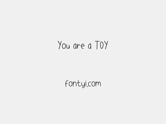 You are a TOY