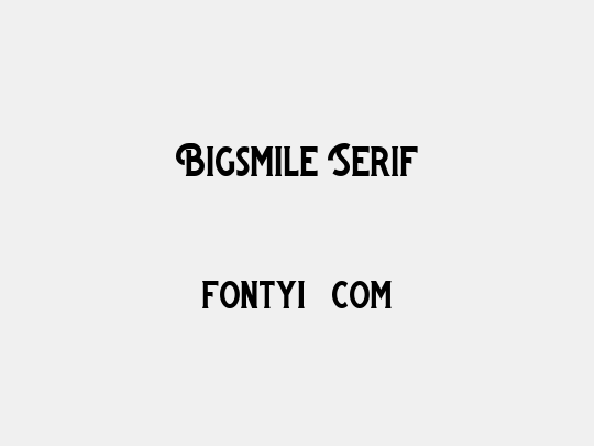 Bigsmile Serif