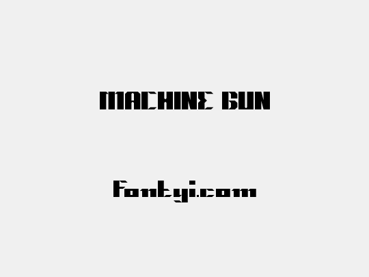 MACHINE GUN