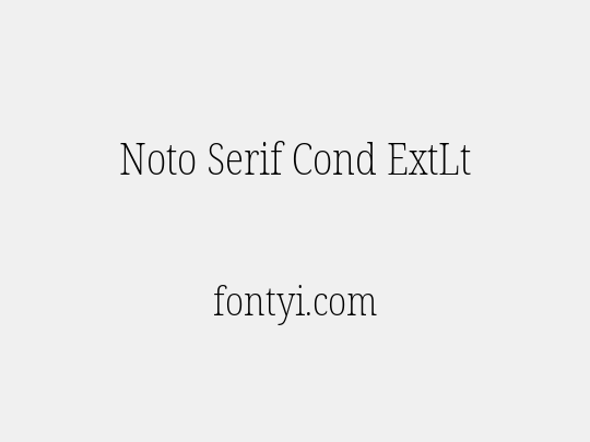 Noto Serif Cond ExtLt