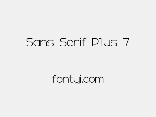 Sans Serif Plus 7