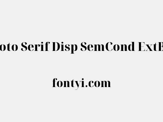 Noto Serif Disp SemCond ExtBd