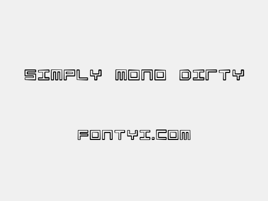 Simply Mono Dirty
