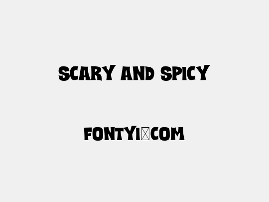 SCARY And SPICY