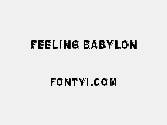 Feeling Babylon