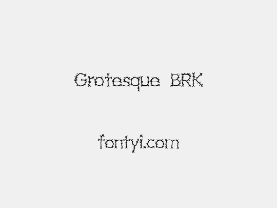 Grotesque BRK