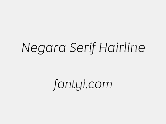 Negara Serif Hairline