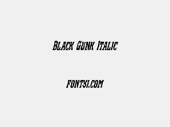 Black Gunk Italic